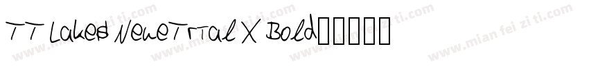 TT Lakes NeueTrial X Bold字体转换